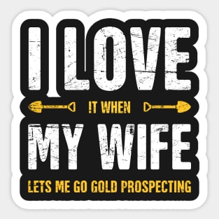 I Love My Wife | Gold Panning & Gold Prospecting Sticker